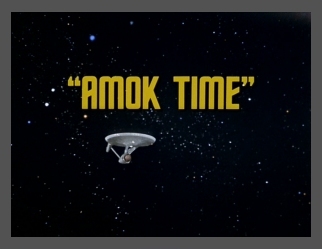 Amok Time Amok Time