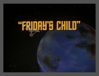 Friday's Child Friday's Child