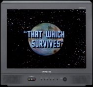 That Which Survives That Which Survives